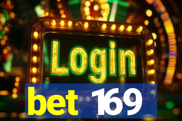 bet 169